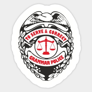 Grammar Police To Serve and Correct Spelling Pun Sticker